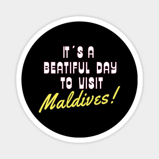 The Maldives, White text. Gift ideas for the travel enthusiast. Magnet